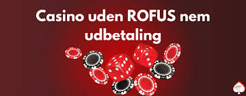 Casinoer Online Gratis uden ROFUS - Oplev Spænding Uden Restriktioner